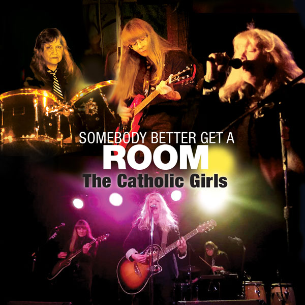 The Catholic Girls – Somebody Better Get a Room